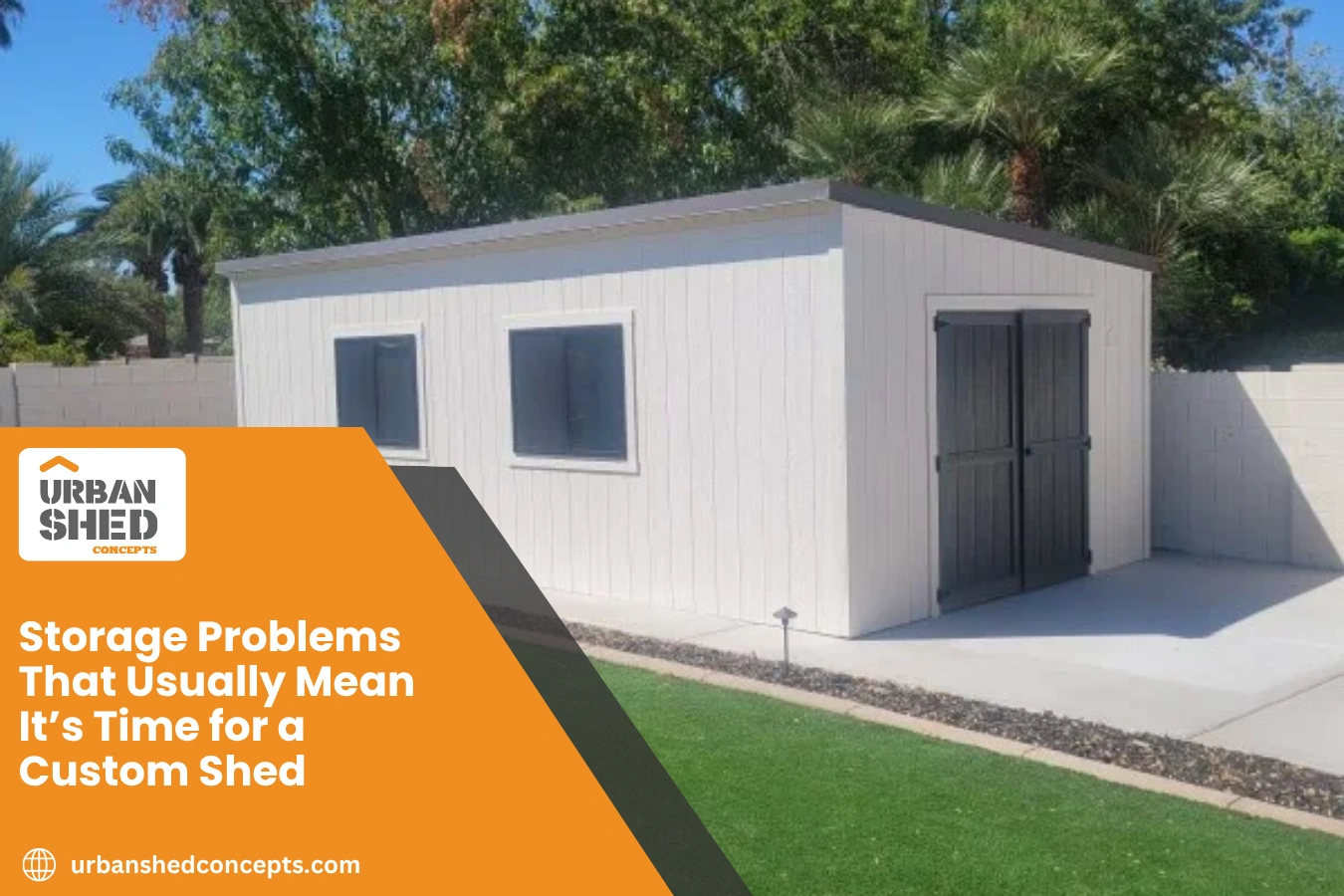 Storage Problems That Usually Mean It’s Time for a Custom Shed